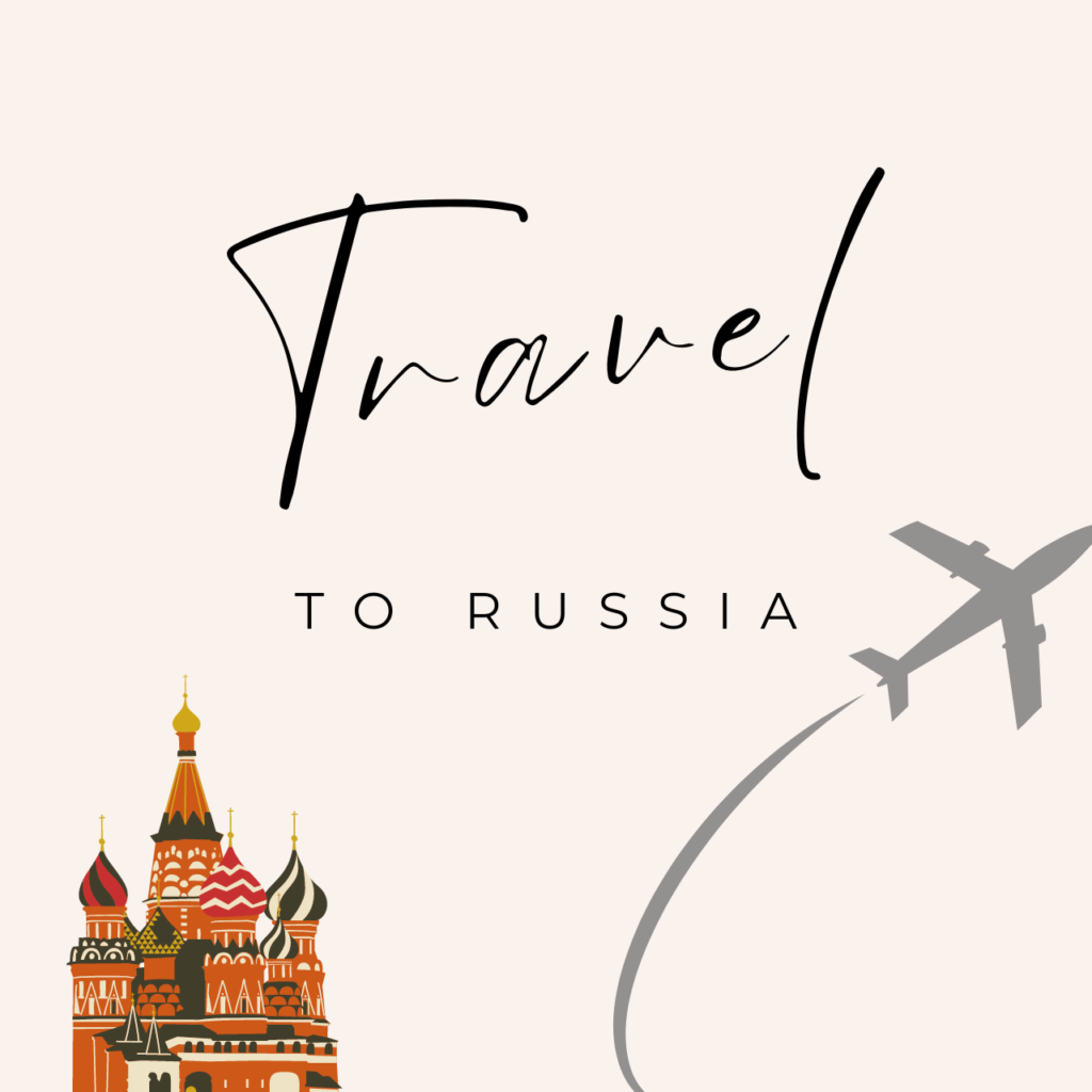 How to travel to russia ?